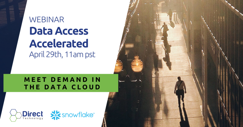 Webinar, Data Access Accelerated, April 29th, 11am-12pm, Meet demand in the data cloud