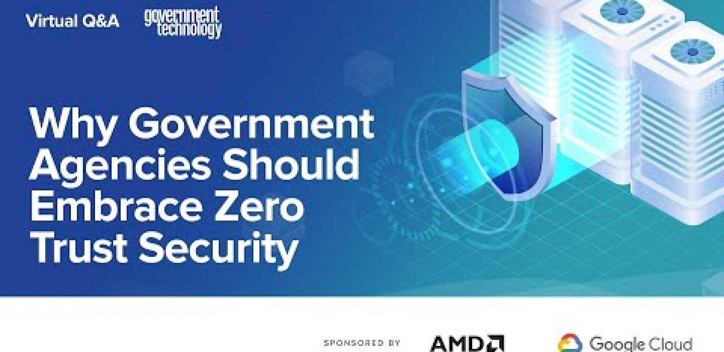 Why Government Agencies Should Embrace Zero Trust Security