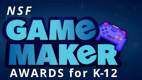 A graphic for the NSF Game Maker Awards competition