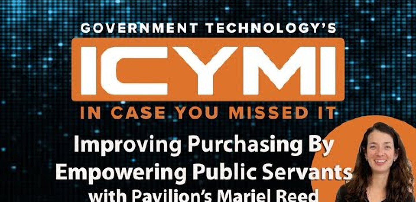 Mariel Reed Improving Purchasing by Empowering Public Servants — ICYMI
